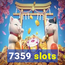 7359 slots